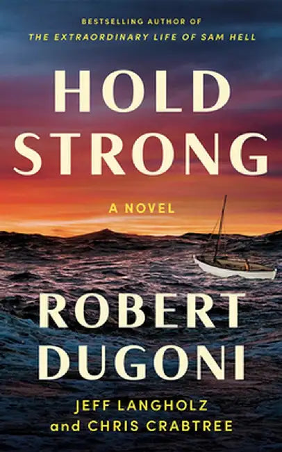 Hold Strong by Robert Dugoni