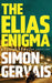 The Elias Enigma by Simon Gervais