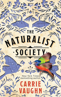 The Naturalist Society by Carrie Vaughn