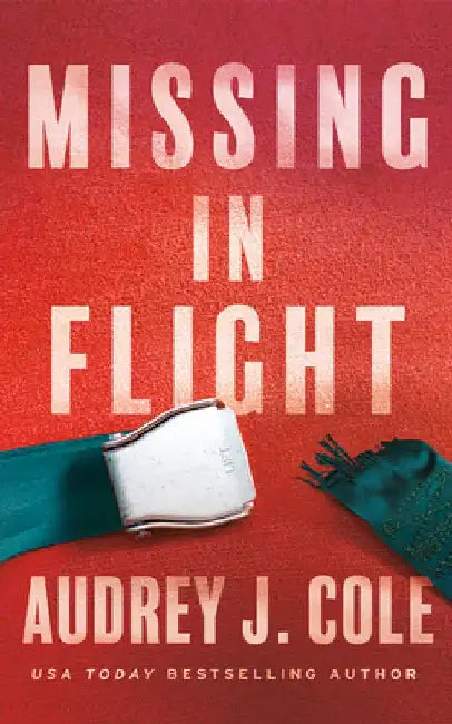 Missing in Flight by Audrey J. Cole