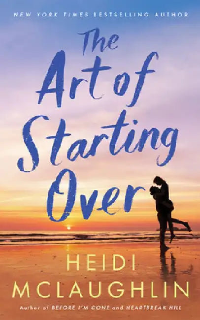 The Art of Starting Over by Heidi McLaughlin