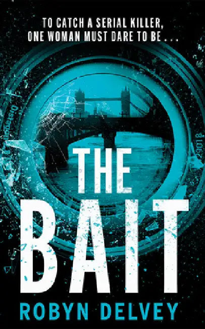 The Bait by Robyn Delvey