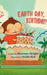 Earth Day, Birthday! by Maureen Wright, Violet Kim