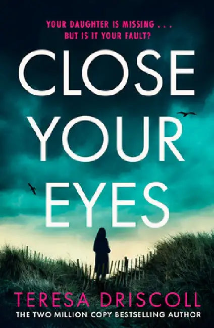 Close Your Eyes by Teresa Driscoll
