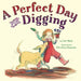 A Perfect Day for Digging by Cari Best