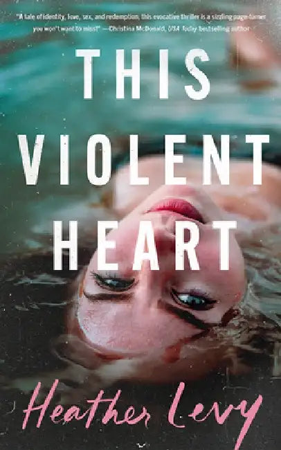 This Violent Heart by Heather Levy