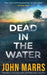 Dead in the Water by John Marrs