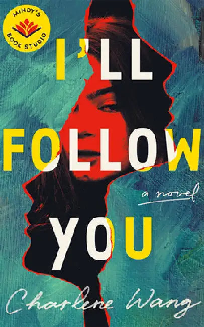 I'll Follow You by Charlene Wang