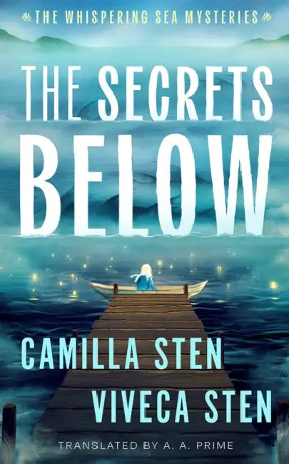 The Secrets Below by Camilla Sten, Viveca Sten, A. A. Prime