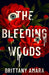 The Bleeding Woods by Brittany Amara