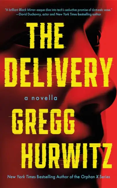 The Delivery: A Novella by Gregg Andrew Hurwitz