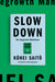 Slow Down: The Deceleration Manifesto by Kohei Saito