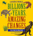 Billions of Years, Amazing Changes: The Story of Evolution by Laurence Pringle
