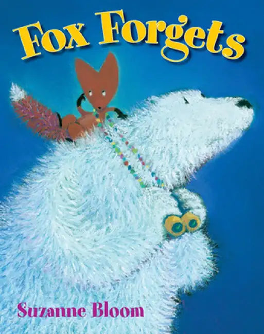 Fox Forgets by Suzanne Bloom