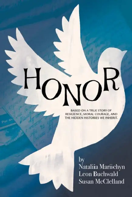Honor by Susan McClelland, Nataliia Mariichyn, Leon Buchwald