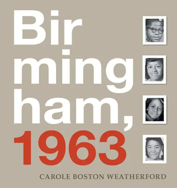 Birmingham, 1963 by Carole Boston Weatherford