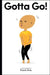 Gotta Go!: Toon Level 2 by Frank Viva