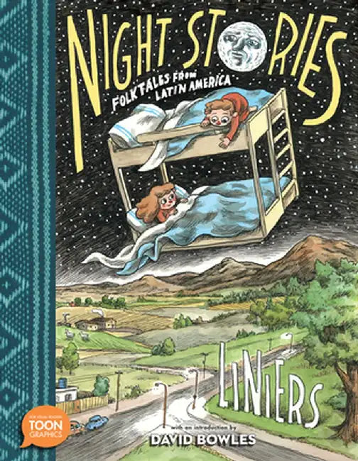 Night Stories: Folktales from Latin America: A Toon Graphic by Liniers