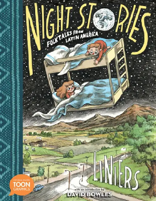 Night Stories: Folktales from Latin America: A Toon Graphic by Liniers