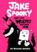 Jake Spooky and the Wolves Within Him by Michael Grover
