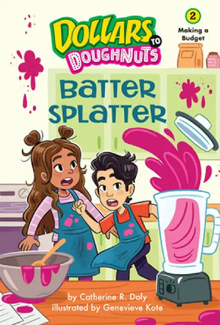 Batter Splatter (Book 2): Budgeting by Catherine Daly
