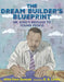 The Dream Builder's Blueprint: Dr. King's Message to Young People by Alice Faye Duncan, E. B. Lewis