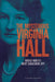 The Mysterious Virginia Hall: World War II's Most Dangerous Spy by Claudia Friddell