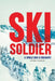 Ski Soldier by Borden, Louise