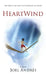 HeartWind (English Edition): The story of the pilot who concealed his dreams. by Joel Andres