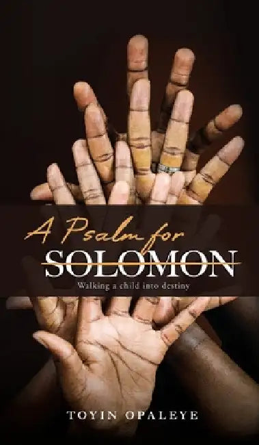A Psalm for Solomon by Toyin Opaleye