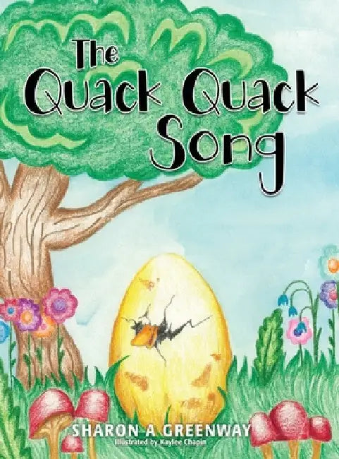The Quack Quack Song by Sharon a. Greenway