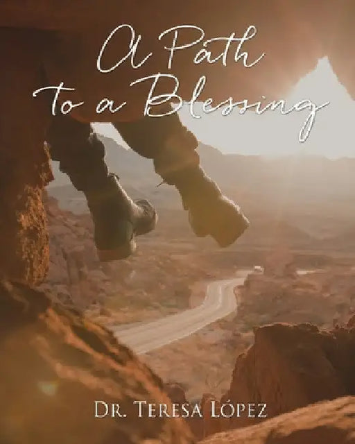 A Path to a Blessing by Teresa López