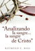 "Analizando la sangre...la sangre de Cristo" by Raymond C. Rios