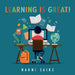 Learning is Great! by Naomi Sainz