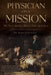 Physician on a Mission: Dr. Veltmeyer's Rx to Save America by James Veltmeyer