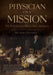 Physician on a Mission: Dr. Veltmeyer's Rx to Save America by James Veltmeyer