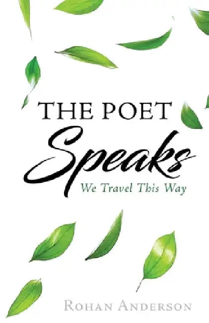 The Poet Speaks by Rohan Anderson