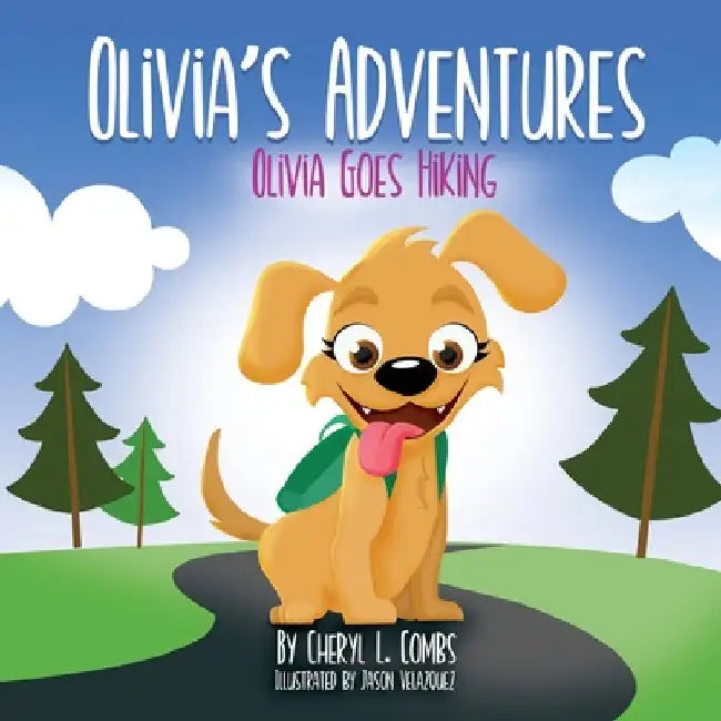 Olivia's Adventures: Olivia Goes Hiking by Cheryl L. Combs