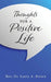 THOUGHTS for a POSITIVE LIFE by Larry A. Brown