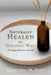 Naturally Healed the Holistic Way: A Comprehensive Guide by Lakeisha M. Dale