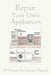 Repair Your Own Appliances by Lenny Duval