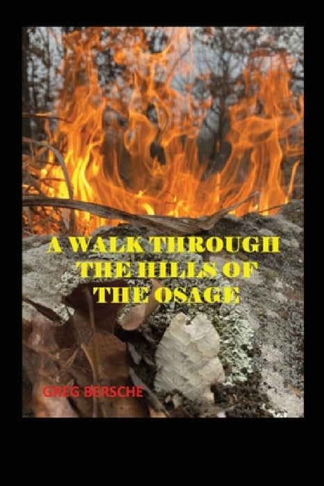 A Walk Through the Hills of the Osage by Greg Bersche