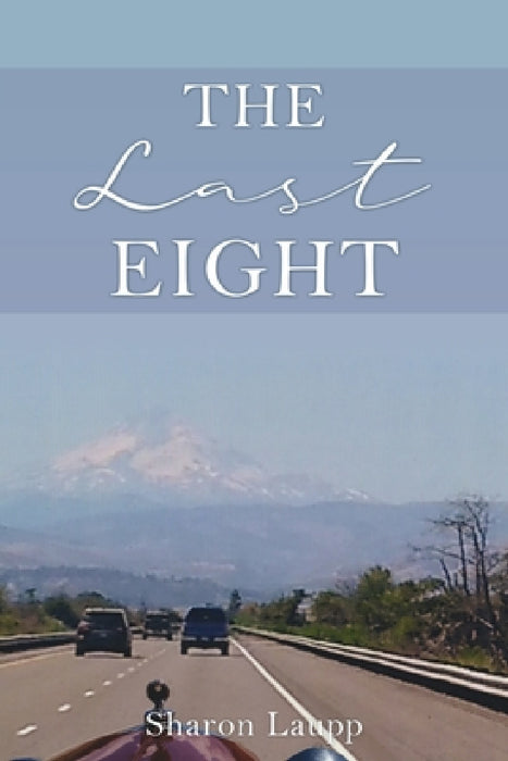 The Last Eight by Sharon Laupp, Tom Laupp