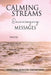 Calming Streams Encouraging Messages: Prayer with Each Message by Moletha Fowler-Thompson