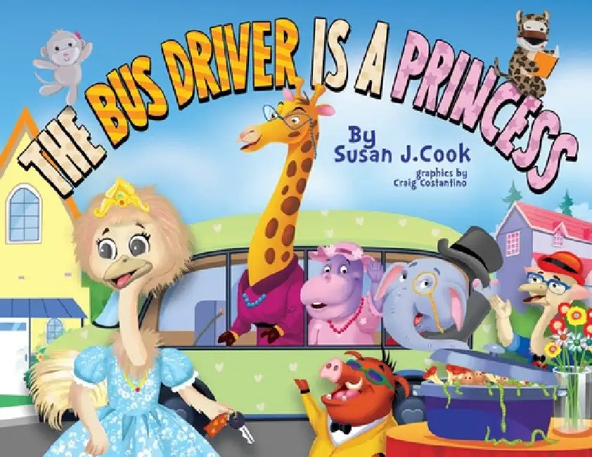 The Bus Driver is a Princess by Susan J. Cook