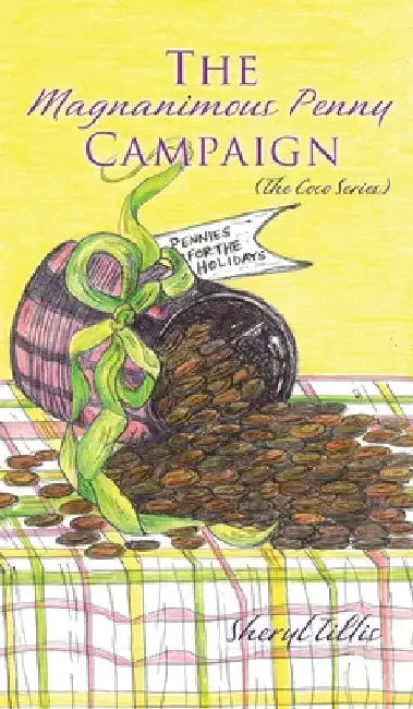 The Magnanimous Penny Campaign by Sheryl Tillis