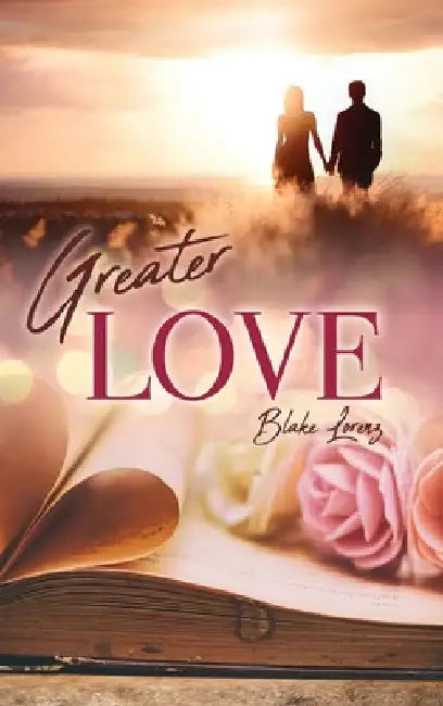 Greater Love by Blake Lorenz