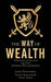 The Way of Wealth: Principles of Success for Your Personal Wealth Journey by Jason Fennimore, Scott Alexander, Evan Yaros