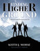 Finding Higher Ground: A Spiritual Guide for Incarcerated Men by Keith J. Morse