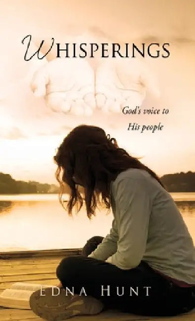 Whisperings: God's voice to His people by Edna Hunt
